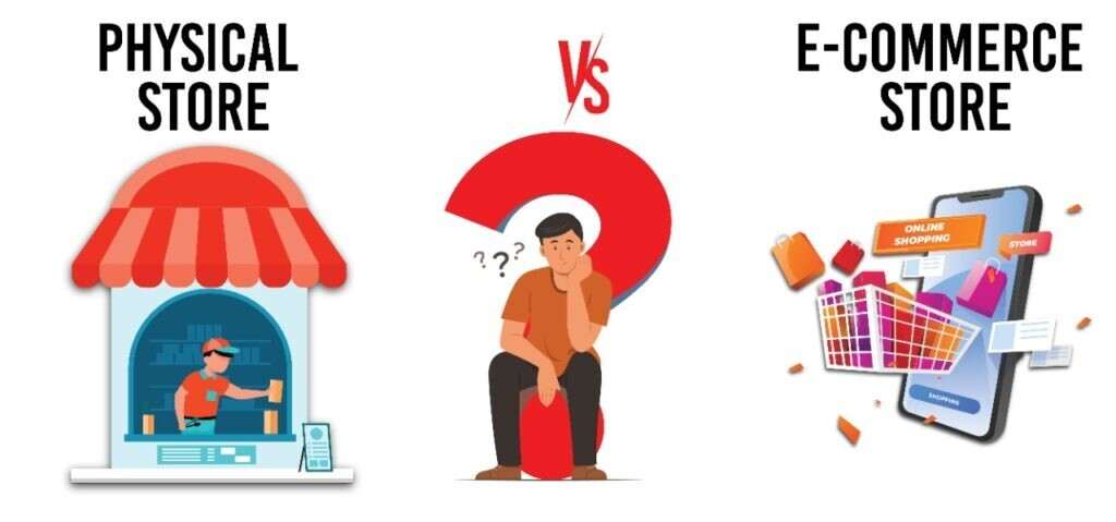Online Store Vs Physical Store Which Should You Start